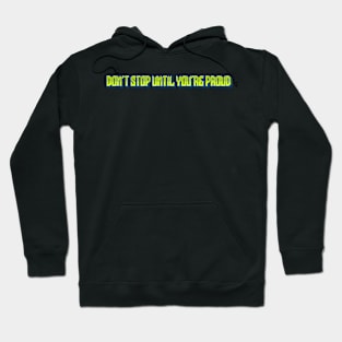 Motivational Fitness Don't Stop Until You're Proud Hoodie